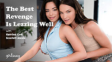 Katrina Colt & Scarlett Alexis in The Best Revenge Is Lezzing Well Girlsway
