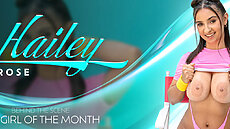 The Girl Of The Month Hailey Rose VR Porn